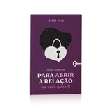 Guia Prático para Abrir a Relação (se você quiser!)
